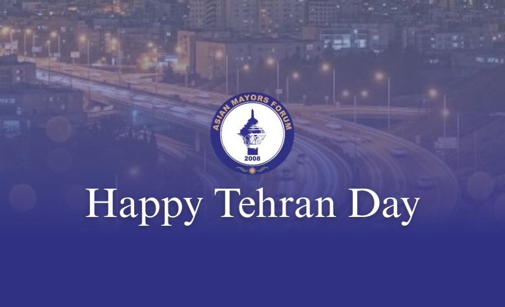 Asian Mayors Forum Congratulates Tehran on Tehran Day